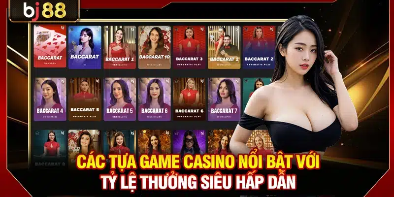 Các tựa game casino nổi bật với tỷ lệ thưởng siêu hấp dẫn