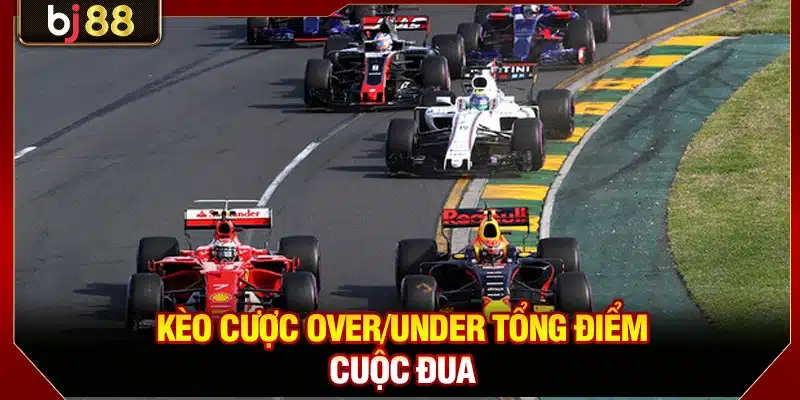 Kèo cược Over/Under tổng điểm cuộc đua