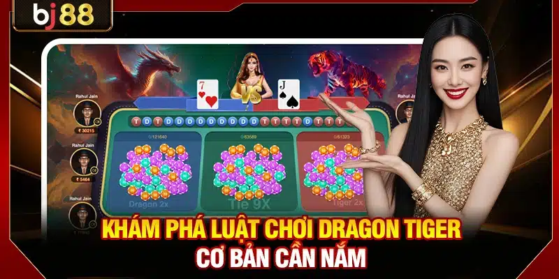 Khám phá luật chơi Dragon Tiger cơ bản cần nắm