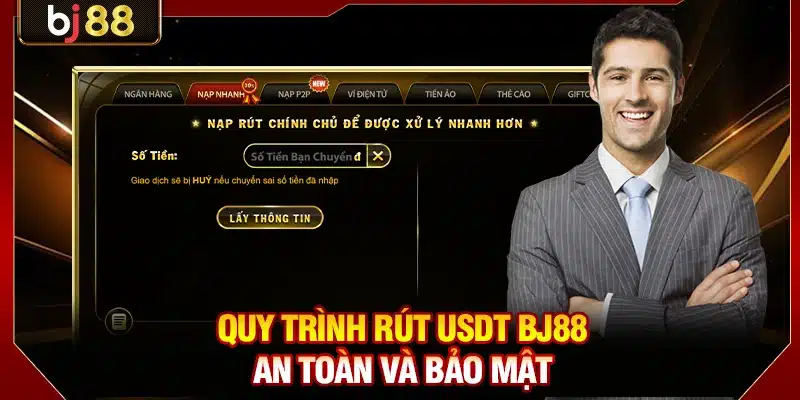 Quy trình rút USDT BJ88 an toàn và bảo mật