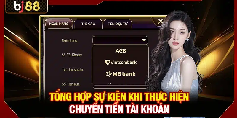 Tổng hợp sự kiện khi thực hiện chuyển tiền tài khoản