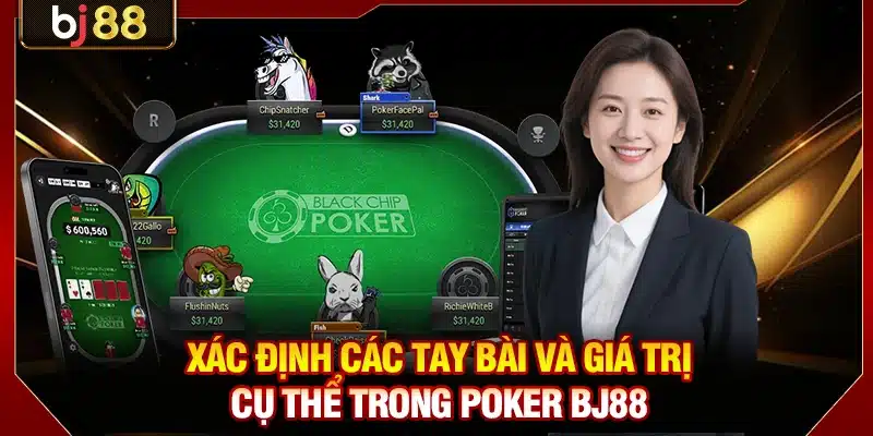 Xác định các tay bài và giá trị cụ thể trong Poker BJ88
